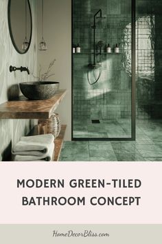 Modern bathroom with green tiles, a glass shower, wooden vanity, and round mirror. Bold Tile, Natural Aesthetics