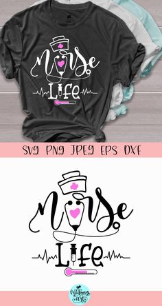 two shirts with the words nurse life on them and an image of a nurse's hat