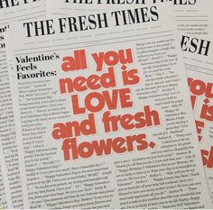 newspapers with the words all you need is love and fresh flowers written on them in red