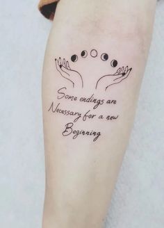 a woman's leg with a tattoo saying some things are necessary for a new beginning