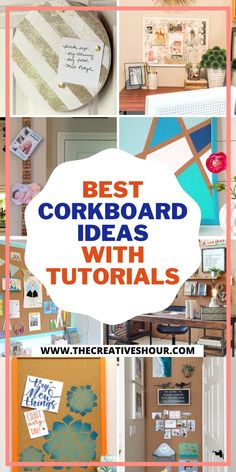 the words best corkboard ideas with images above it are in blue, white and pink