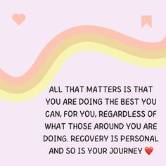 a pink and yellow background with the words, all that matters is that you are doing the best you can, for you regardless