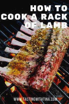 how to cook a rack of lamb on the grill with text overlay that reads, how to cook a rack of lamb