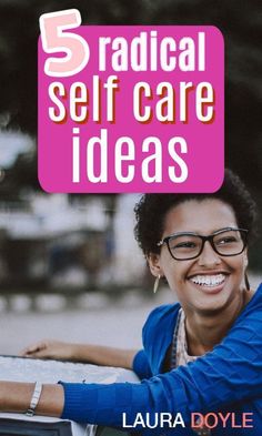 a woman sitting in front of a computer with the title 5 radical self care ideas