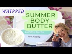 Herb Garden Body Butter For Gardeners with Recipe | DIY Summer Moisturizer Best Body Butter, Best Body, Body Butters, Outdoor Essentials, Skincare Video