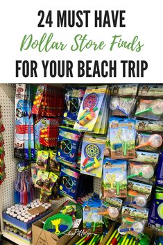 toys and other items are on display in the store with text overlay that reads 24 must have dollar store finds for your beach trip