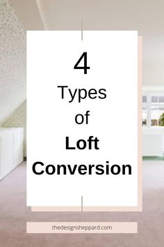 the words 4 types of loft convention are in black and white with an image of a room