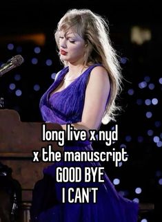 a woman standing in front of a microphone with the words, long live x - n yd x the manuscript good bye i can't