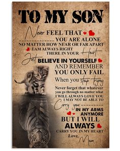 a poster with the words to my son and two cats sitting on top of it