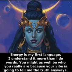 an image of a woman with blue hair and makeup in front of a moon, text reads energy is my first language i understand it more than words you might as well