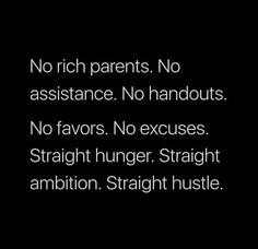 a black and white photo with the words no rich parents no assistance