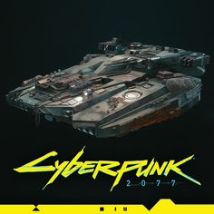 an advertisement for the upcoming game cyberpunk, featuring a large tank with yellow lettering