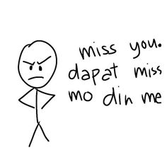 a drawing of a man with the words miss you, dapat mis mo din me