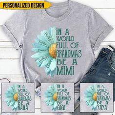 three t - shirts with the words in a world full of grandmas be a mimi