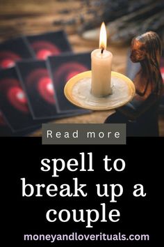 a candle sitting on top of a plate with the words spell to break up a couple