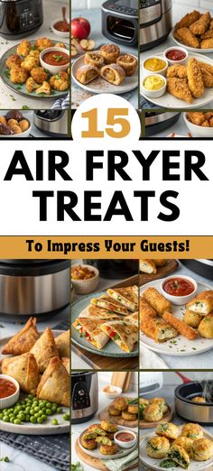 air fryer treats collage with the words 15 air fryer treats to impress your guests