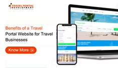 a laptop, phone and tablet with the words benefits of a travel portal website for travel businesses