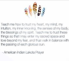 Native American Prayers, Healing Prayer, Lakota Sioux, Tiny Buddha, Daily Mantra, Think Happy Thoughts, Spiritual Words, Peace Quotes