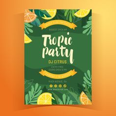 a tropical party flyer with oranges and leaves