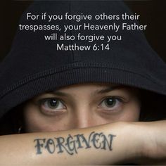 a woman with a tattoo on her arm and the words for you forgive others their trespasses, your heavenly father will also forever you