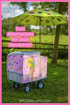 a pink ice cream cart with an umbrella over it and the words fun alternatives for your reception