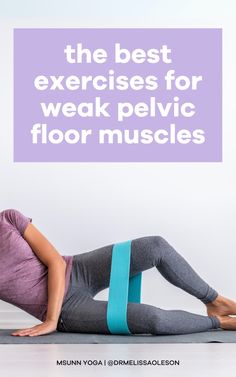 the best exercises for weak pelvicic floor muscles