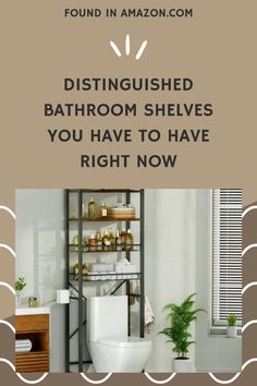 bathroom shelvings you have to have right now