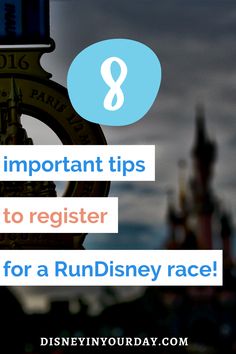 the disneyland world logo with text that reads, 8 important tips to register for a rundisney race