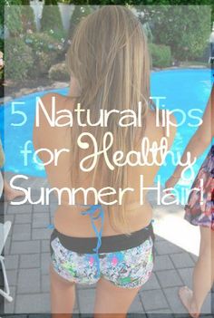 5 Natural Tips for Healthy Summer Hair! Here are Choosing Human's top tips to keep your hair healthy this summer! Healthy Summer, Lazy Days, In The Pool, Beach Days, Top Tips, Long Beach