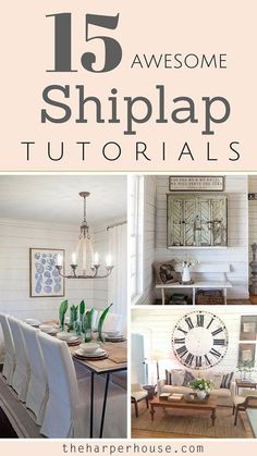 a collage of photos with the words 15 awesome shiplap tutorials