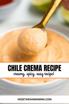 a spoon full of creamy dip with the words chile crema recipe above it