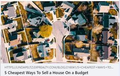 an aerial view of houses on a street with the caption 5 cheap ways to sell a house on a budget