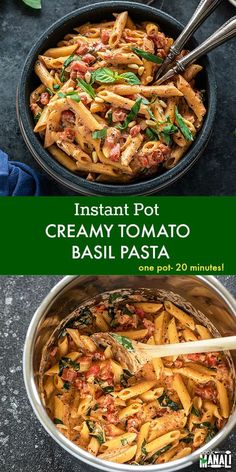 an image of pasta in a pan with basil on top and the words instant pot creamy tomato basil