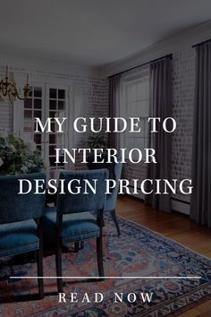 a living room with blue chairs and a rug on the floor that says, my guide to interior design pricing read now