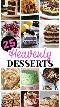 25 heavenly desserts with the words, 25 heavenly desserts on top and below