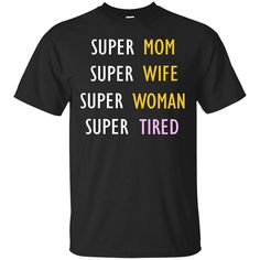 #shirt #tshirt #pants #jacket #swagger #swagg #shirts #polo #jeans #tee #teeshirt #skirt #teeshirts #guy #tees #suit #tie #tshirts #handsome #stylish #clothing #shoes #styles #boys #clothes #man #sneakers #shirtoftheday #cuteshirt #dapper Super Woman, Super Tired, Mother Shirts, Funny Mom Shirts, Funny Mom, Super Mom