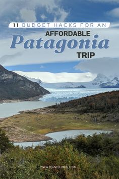 an image of the patagonia trip with text overlay