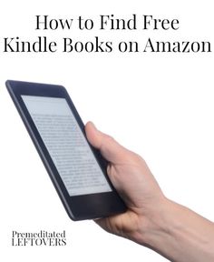 a hand holding an electronic device with the text how to find free kindle books on amazon