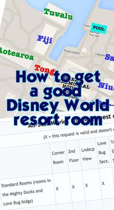 a map with the words how to get a good disney world resort room on it