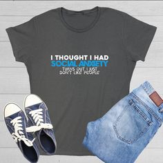 I Thought I Had Sarcastic Novelty Graphics Funny Womens T-Shirt Get Your Daily Dose of Humor With These Hilarious Funny T Shirts Road Kill T shirts has a line of exceptionally funny t shirts that are perfect for those who are looking for edgy novelty T shirts to wear. If you are the type of person who likes to wear a graphic black tee with a funny quote or a witty comment, then these funny T shirts are perfect for you! Amazing Variety Finding comical graphic tees for women can be a challenge at times because some online stores only sell funny mens shirts. Here at Roadkill T Shirts, it's altogether a different story! Our shirts come in all shapes and sizes, expanding the typical size chart of small, medium large to include sizes such as 5XL. Not only do you have access to heavy duty cotton Casual Gray Tops With Funny Text, Casual Gray Top With Funny Text, Tshirts For Women Graphic Tees, Funny Tshirts For Women, Novelty T Shirts, Women Graphic Tees, Road Kill, Tshirts For Women, Graphic Tees For Women