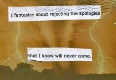 two pieces of paper with some type of text on them that reads, i fantastic about reflecting the apologies that i know will never come