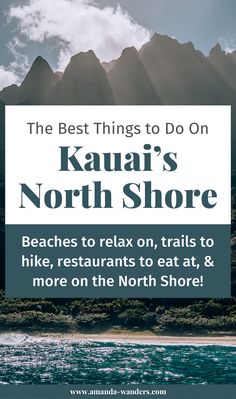 the best things to do on kaua's north shore