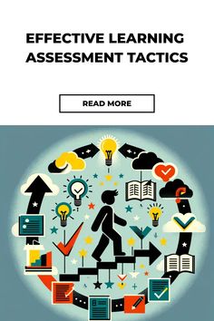 Illustration of a person walking up a staircase made of books, symbolizing steps of learning with icons of a lightbulb, laptop, and gears around them, above a 'Read More' button. Assessment For Learning Strategies, Formative Assessment Strategies, Educational Theories, Effective Teaching Strategies, Assessment For Learning, Creative Worksheets, Interactive Bulletin Boards, Assessment Strategies, Student Growth