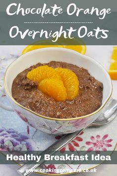 chocolate orange overnight oats in a bowl with an orange slice on top and the words healthy breakfast idea