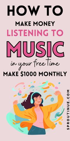 a poster with the words how to make money listening to music in your free time