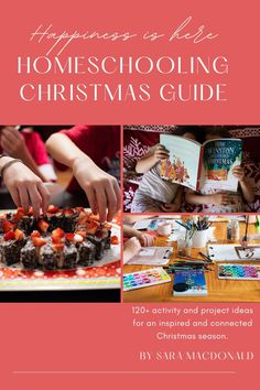 a book cover for homeschoolinng christmas guide with pictures of children and food