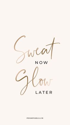 the words sweat now slow later written in gold ink on a white background with a pink and