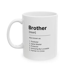 a white coffee mug with the words brother on it