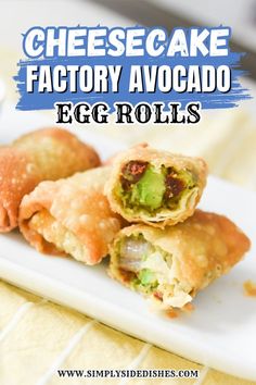 cheesecake factory avocado egg rolls on a white plate with text overlay