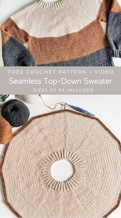 a knitted sweater is shown with the text, free crochet pattern video seamless top down sweater